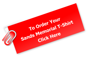 To Order Your Sands Memorial T-Shirt Click Here