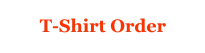 T-Shirt Order