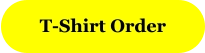 T-Shirt Order